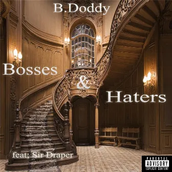 Bosses & Haters by B.Doddy