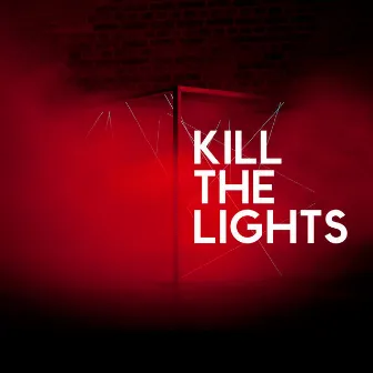 Kill the Lights by House of Black Lanterns