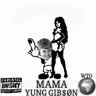 Mama by Yung Gibson