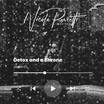 Detox and a Throne by Nicole Perretti