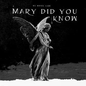 Mary Did You Know by Da Hotel Labi