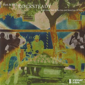 Hot & Rich Rocksteady by Beverlys All Stars