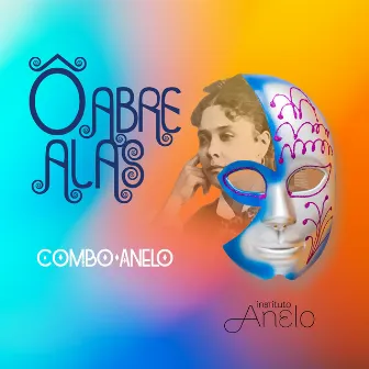 Oh! Abre Alas! by Combo Anelo