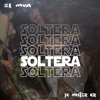 Soltera by El Mva