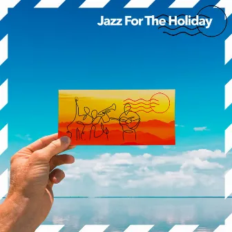 Jazz For The Holiday by Smooth Jazz Bar Lounge Session