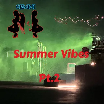 Summer Vibes Pt.2 by Gemini