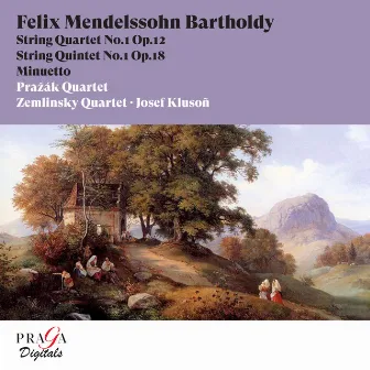 Felix Mendelssohn Bartholdy: String Quartet Op. 12, String Quintet Op. 18, Minuetto by Josef Kluson