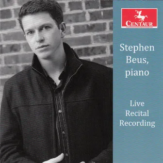 Stephen Beus Live Recital Recording by Stephen Beus