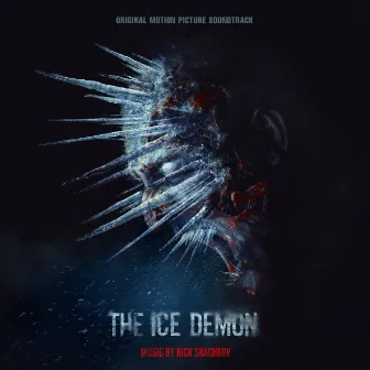 The Ice Demon (Original Motion Picture Soundtrack) by Nick Skachkov