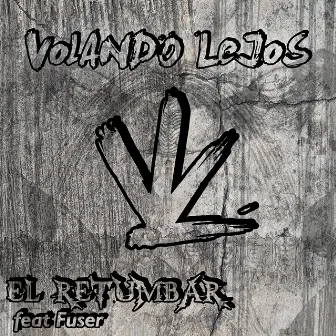 El Retumbar by Volando Lejos