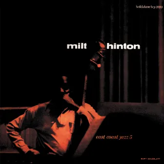 East Coast Jazz, Vol. 5 (Remastered 2013) by Milt Hinton