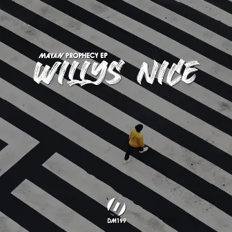 Mayan Prophecy EP by Willys Nice