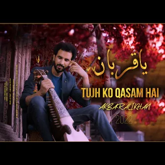 Tujkho Qasam Hai Akbar Ali Khan Urdu Song 2022 by Akbar Ali Khan