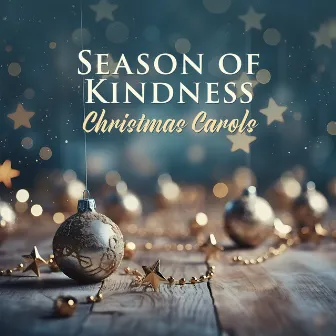 Season of Kindness: Acoustic Traditional Christmas Carols Collection by Jenny Joy