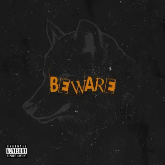 BEWARE by Notey