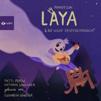 Prinzessin Laya und die wilde Gespensternacht (ungekürzt) by Kathrin Lauckner