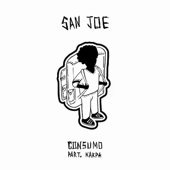 Consumo by San Joe