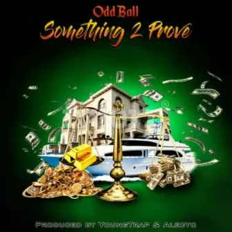 Something 2 Prove by Oddball