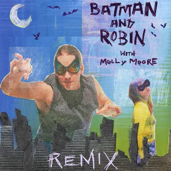 Batman & Robin (Remix) by divvy!