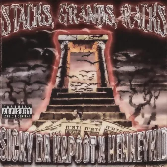 STACKS, GRANDS, RACKS by SICKY DA KAPOOT