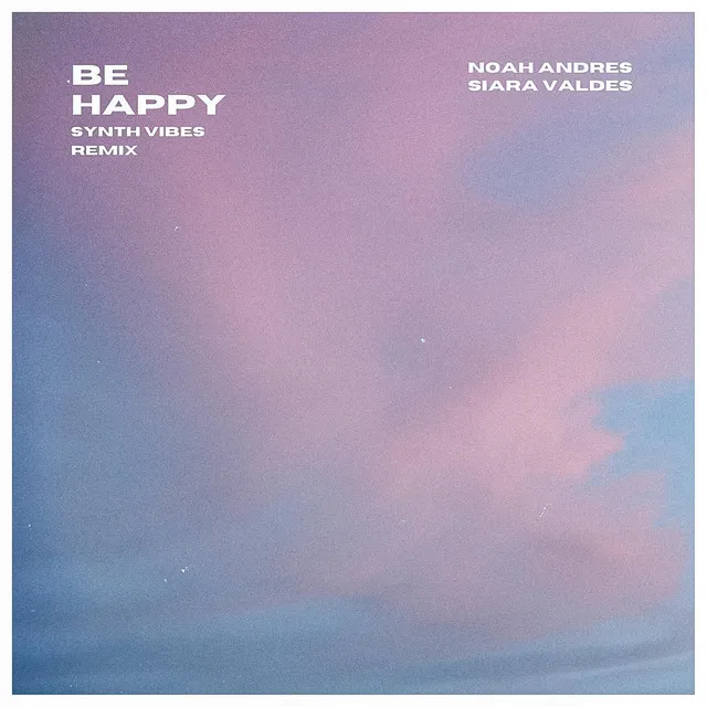 Be Happy - Synth Vibes Remix