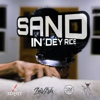 Sand (In Dey Rice) by Sandman