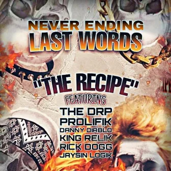 The Recipe by Never Ending Last Words