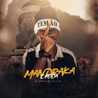 Mandraka É Foda by Mc Menor do Bolívia