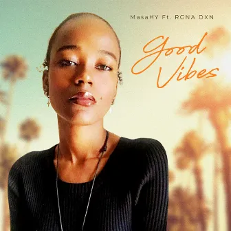 Good Vibes by MasaHY