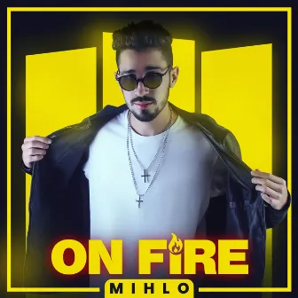 On Fire by Mihlo