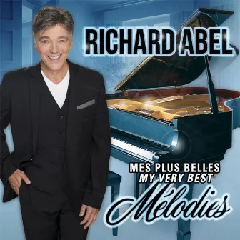 Mes plus Belles mélodies / My Very Best Melodies by Richard Abel