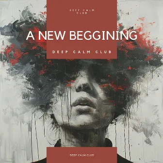 A New Beggining by Deep Calm Club