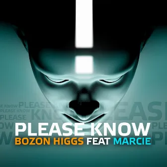 Please Know by Bozon Higgs