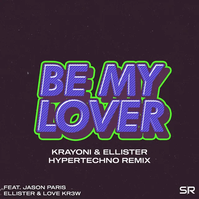 Be My Lover - Krayoni & Ellister Remix