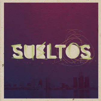 Sueltos by El Surko