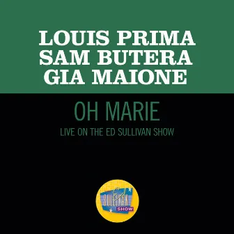 Oh Marie (Live On The Ed Sullivan Show, October 28, 1962) by Gia Maione