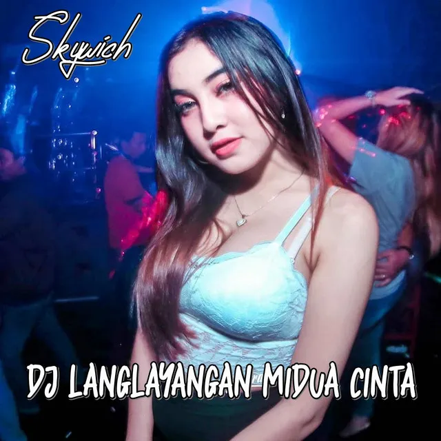 Dj Langlayangan Midua Cinta