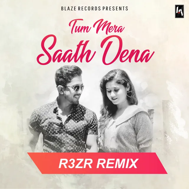 Tum Mera Saath Dena - R3ZR Remix