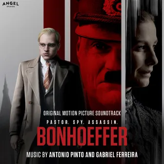 Bonhoeffer: Pastor. Spy. Assassin (Original Motion Picture Soundtrack) by Antonio Pinto