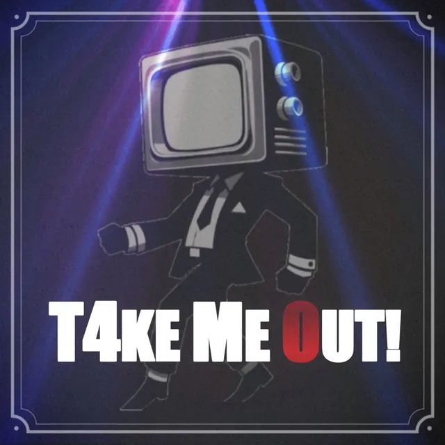 Take Me Out!