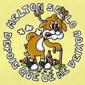 Depois Que Cê Me Deixou by Melton Sello