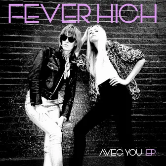 Avec You EP by Fever High