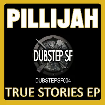 True Stories by Pillijah