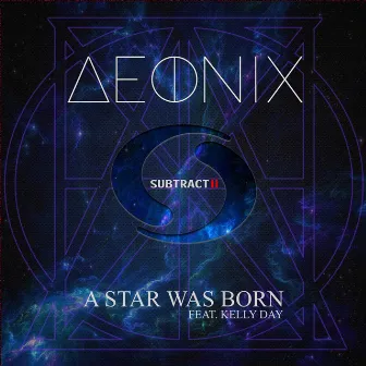 A Star Was Born by AEONIX