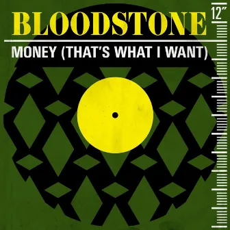 Money (That's What I Want) by Bloodstone