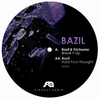 Break It Up / Hold Your Thought by Bazil