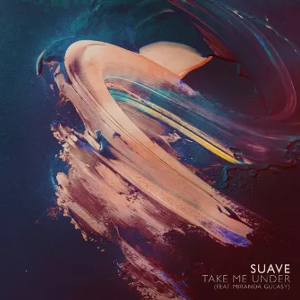 Take Me Under by Suave