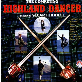 The Competing Highland Dancer by Stuart Liddell