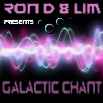 Galactic Chant by Ron D 8 Lim