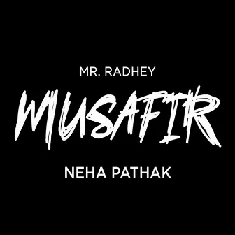 Musafir by Mr. Radhey